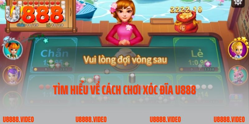Tìm hiểu về cách chơi xóc đĩa U888