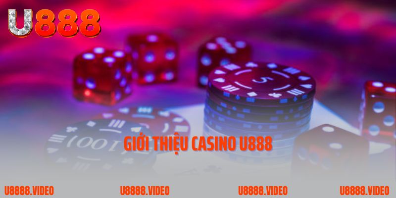 Giới thiệu Casino U888