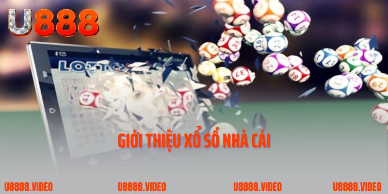 Giới thiệu xổ số nhà cái